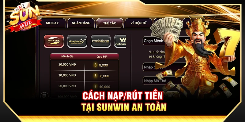 Cách nạp/rút tiền tại Sunwin an toàn